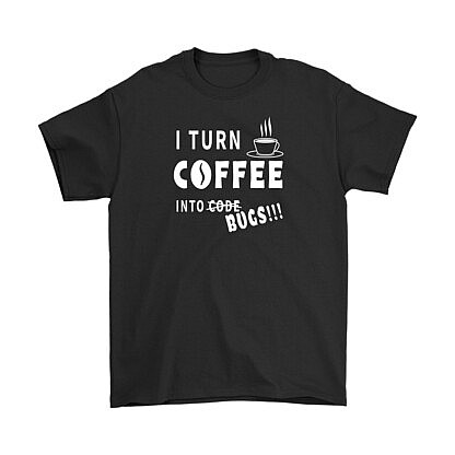 Funny Programmer's Gift - I Turn Coffee Into Bugs T-Shirt - Smart Foxes