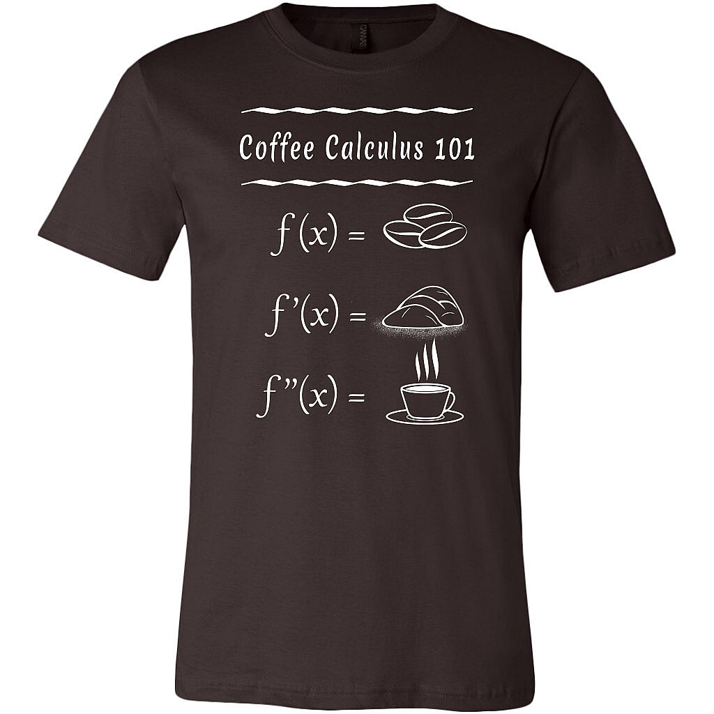 Funny Coffee Calculus 101 T-Shirt for Caffeine Loving Geeks - Smart Foxes