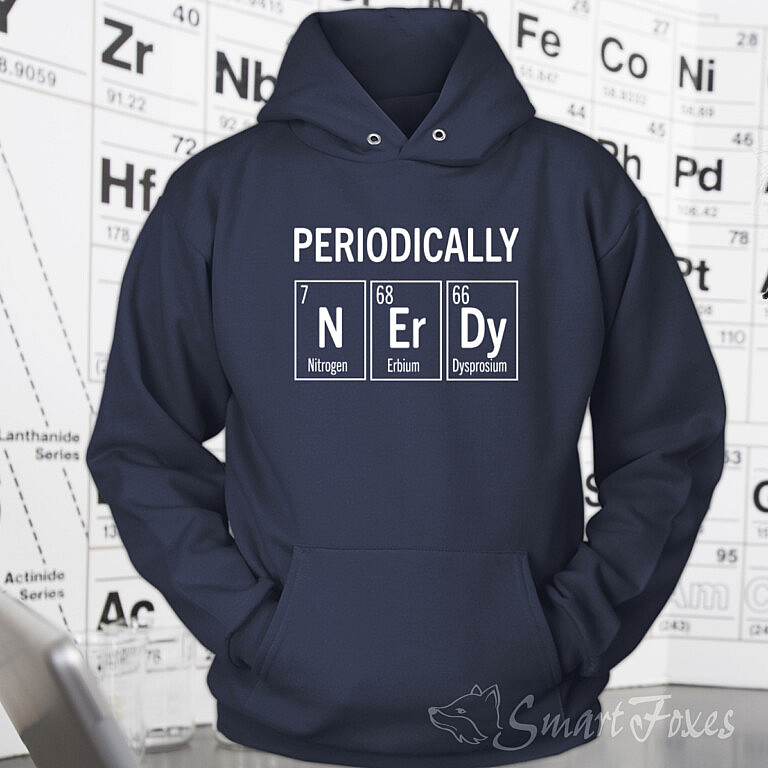 Periodically Nerdy Hoodie Basic - Gift for Science Geeks - Smart Foxes