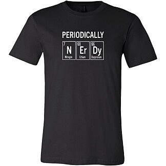 Periodically Nerdy T-Shirt for STEM Geeks - Smart Foxes