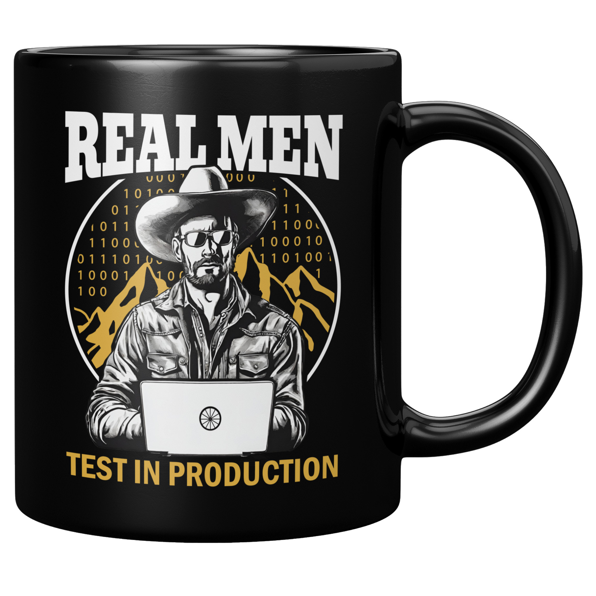 Real Men Test In Production Coffee Mug by GlitchyZoe